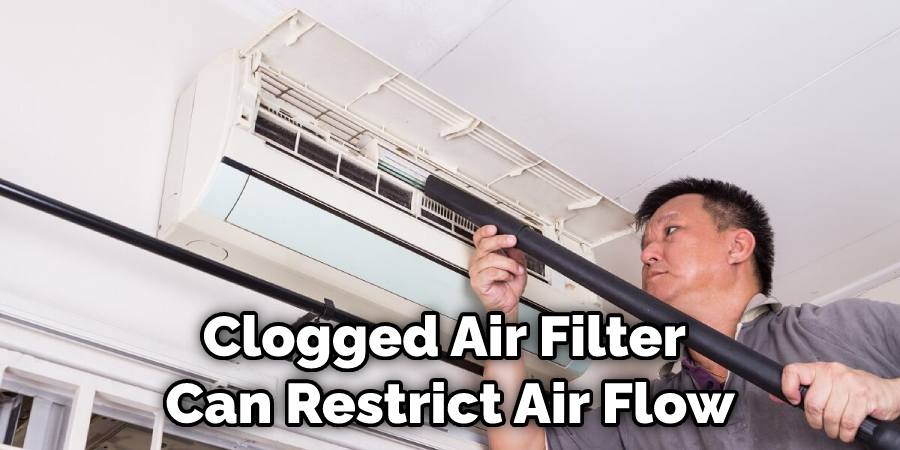 Clogged Air Filter Can Restrict Air Flow