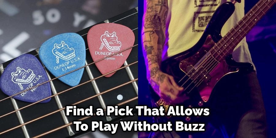 Find a Pick That Allows To Play Without Buzz