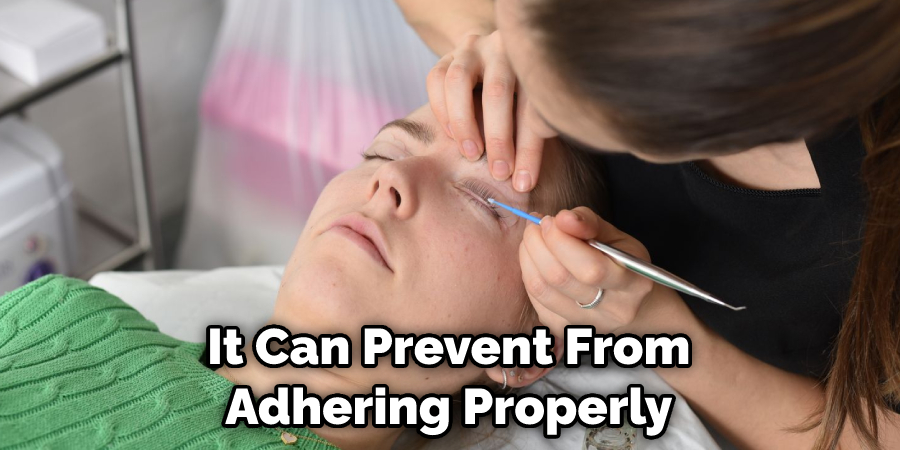 It Can Prevent From Adhering Properly