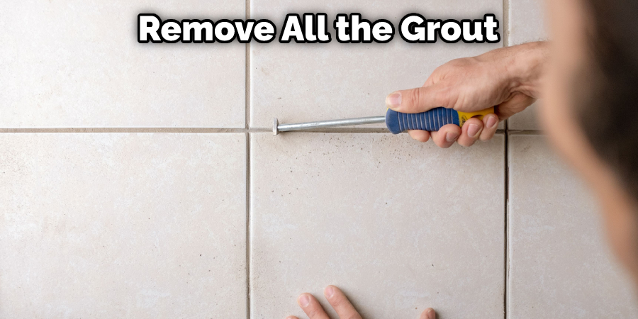 Remove All the Grout