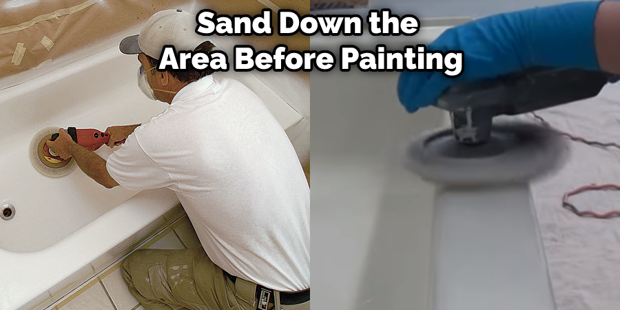 Sand Down the  Area Before Painting