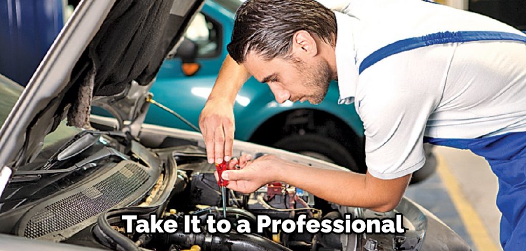 Take It to a Professional