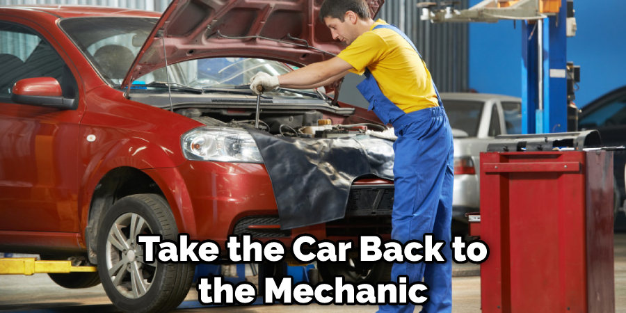 Take the Car Back to the Mechanic