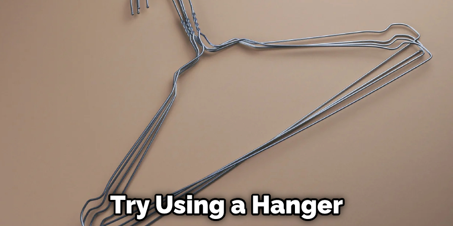 Try Using a Hanger