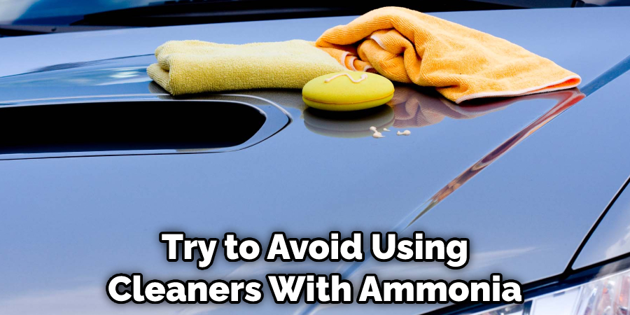 Try to Avoid Using Cleaners With Ammonia