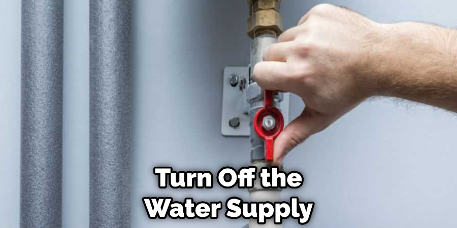 Turn Off the Water Supply