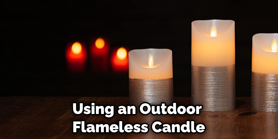 Using an Outdoor  Flameless Candle