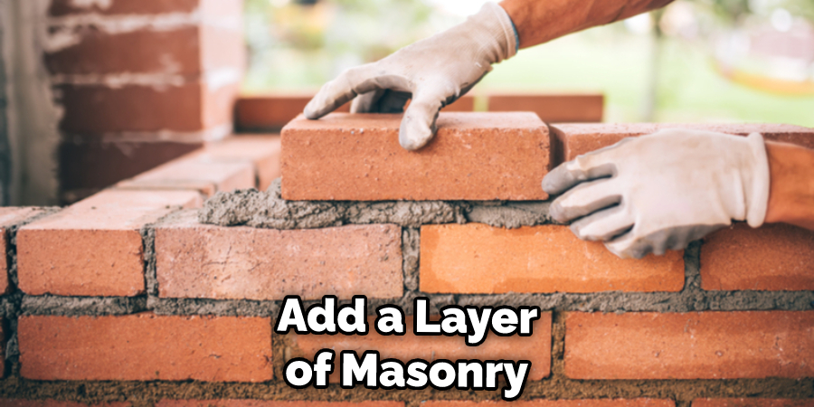 Add a Layer of Masonry