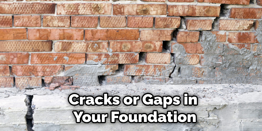 Cracks or Gaps in Your Foundation of Wall