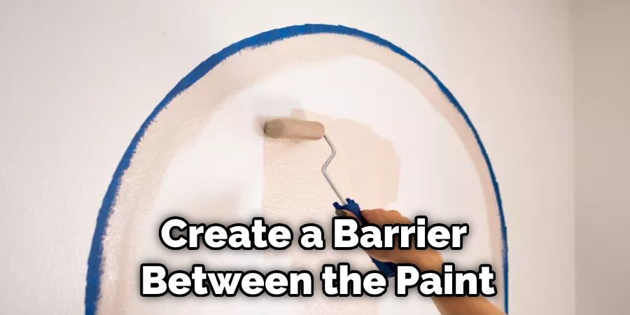 Create a Barrier  Between the Paint