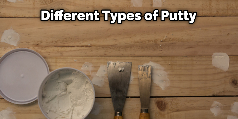Different Types of Putty