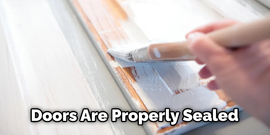 Doors Are Properly Sealed