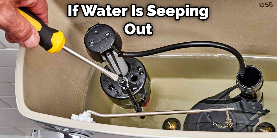 If Water Is Seeping Out