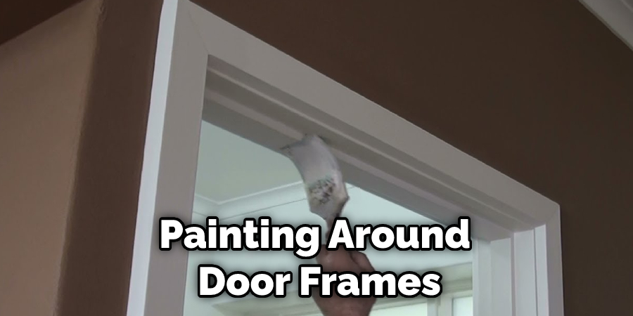 Painting Around  Door Frames