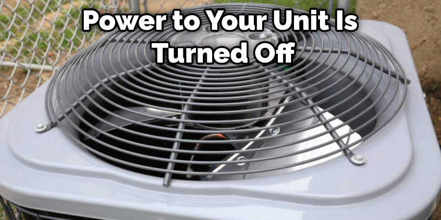 Power to Your Unit Is  Turned Off