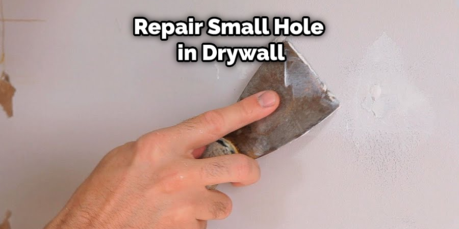 Repair Small Hole  in Drywall