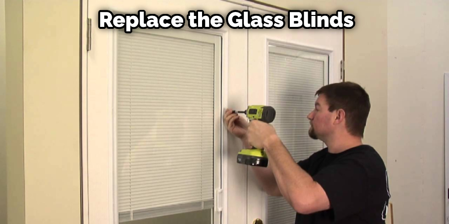Replace the Glass Blinds