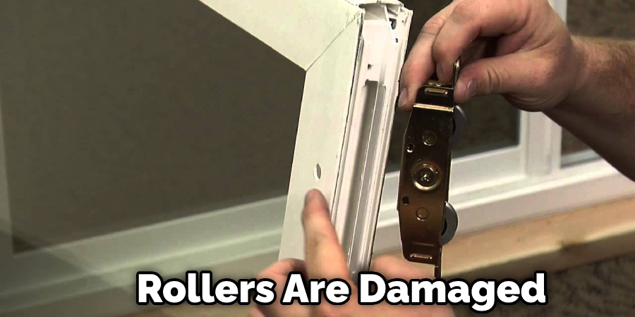 Rollers Are Damaged