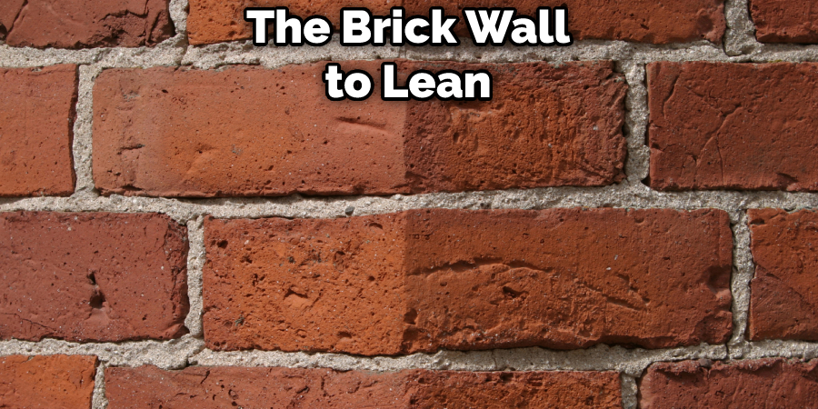 The Brick Wall to Lean