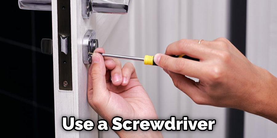 Use a Screwdriver