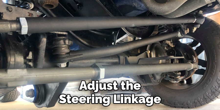 Adjust the Steering Linkage