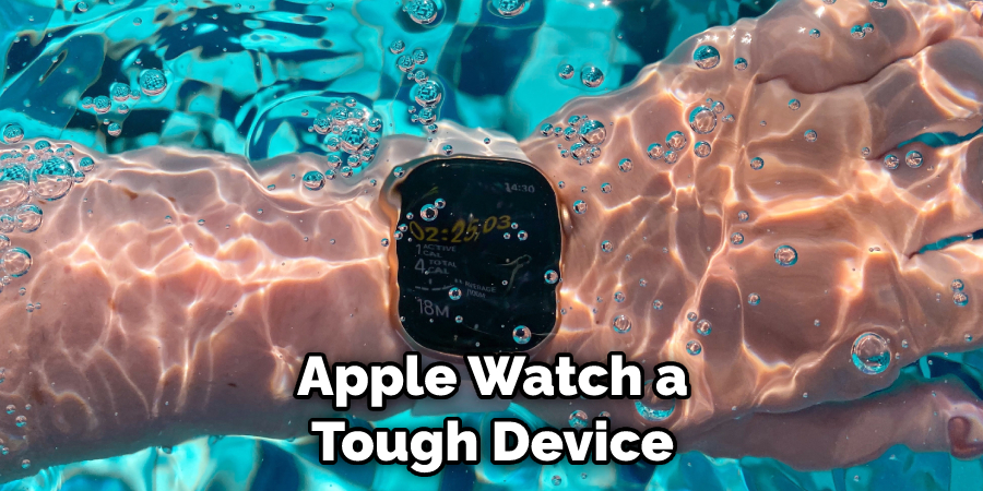 Apple Watch a Tough Device