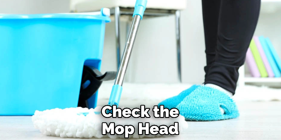 Check the Mop Head