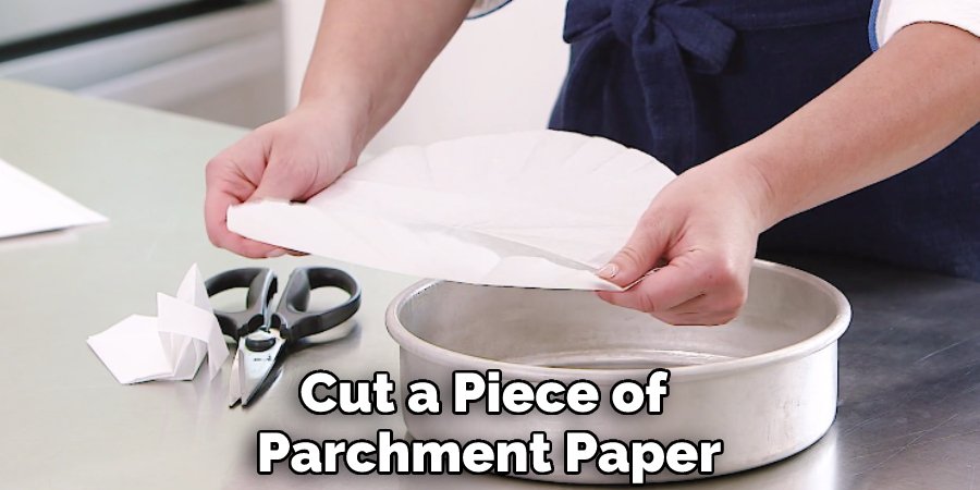Cut a Piece of Parchment Paper