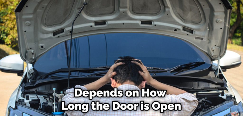 Depends on How Long the Door is Open