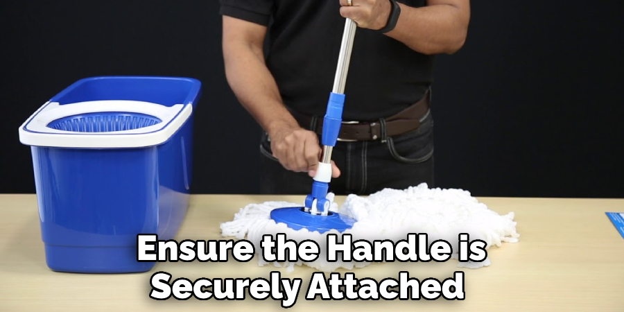 Ensure the Handle is Securely Attached