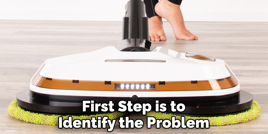 First Step is to Identify the Problem