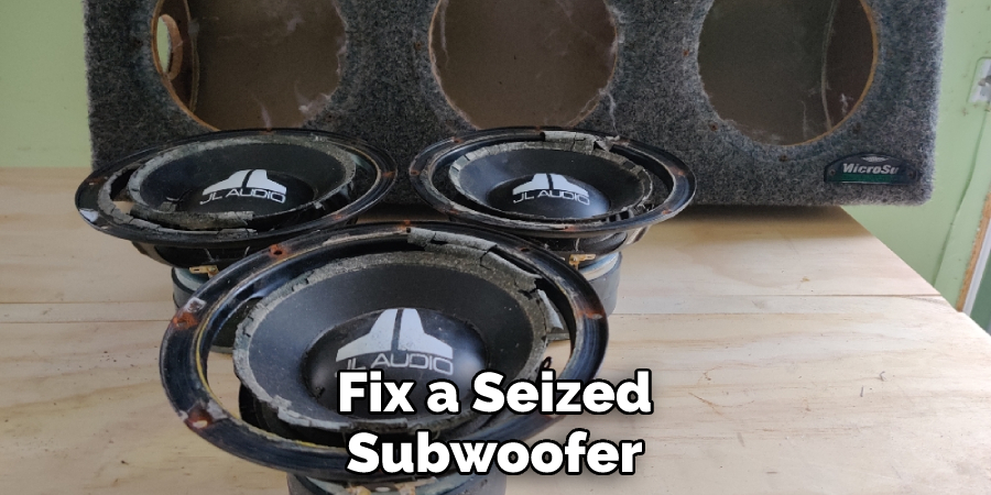 Fix a Seized Subwoofer