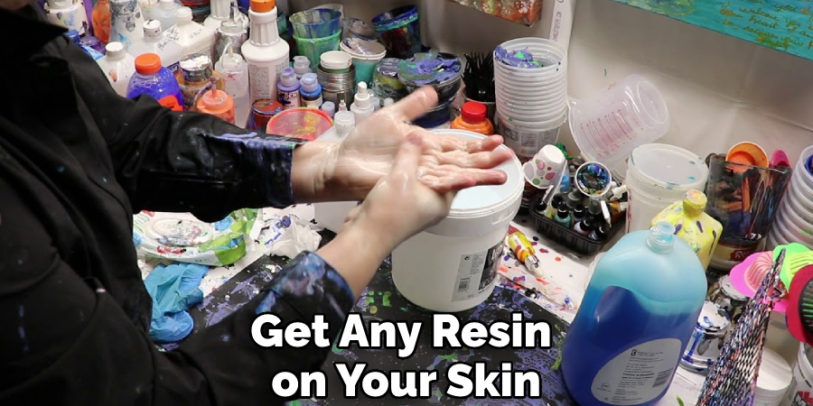 Get Any Resin on Your Skin