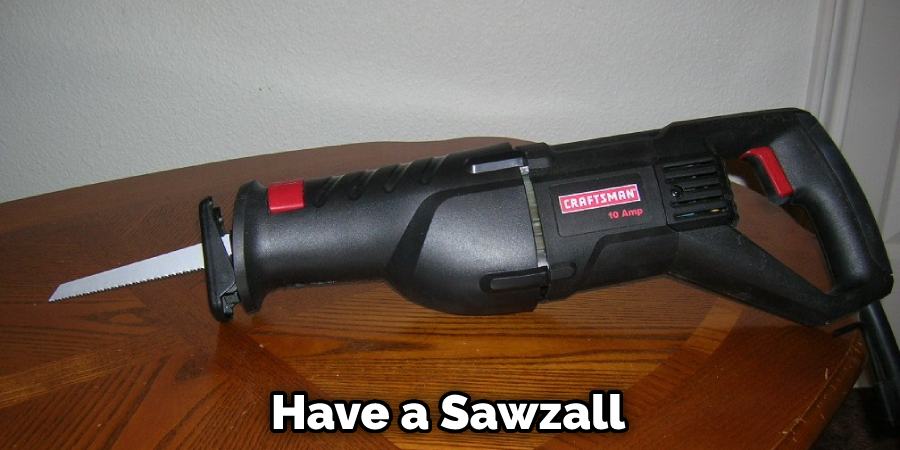 Have a Sawzall