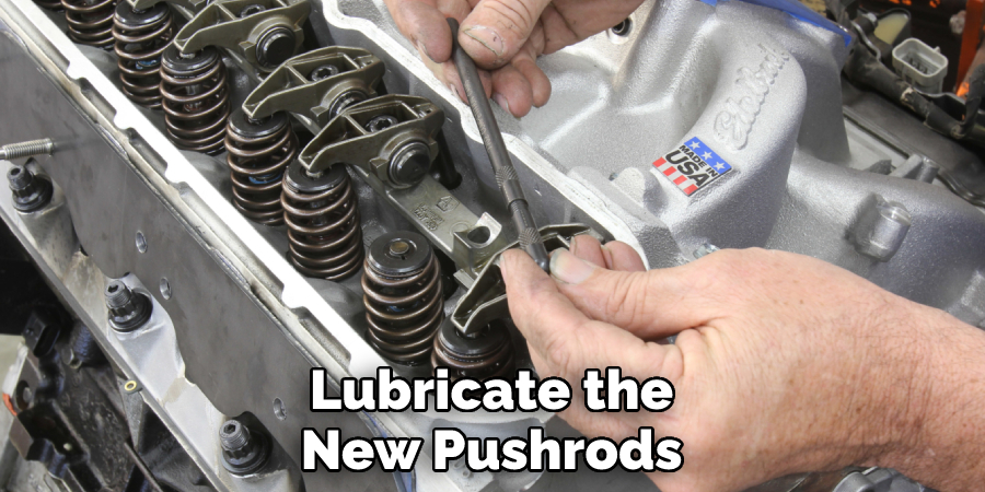 Lubricate the New Pushrods