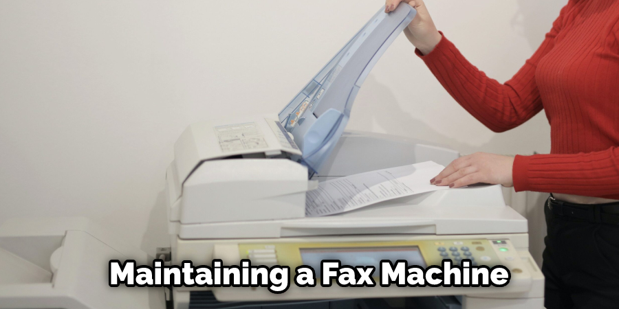 Maintaining a Fax Machine