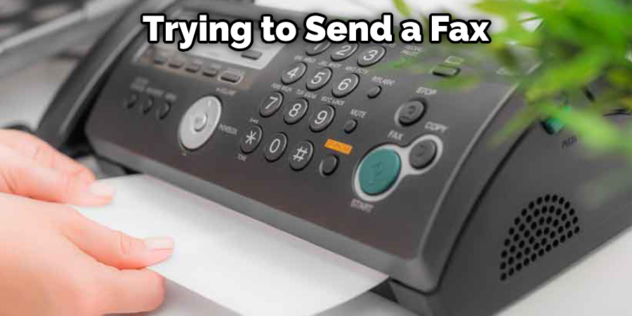 Trying to Send a Fax