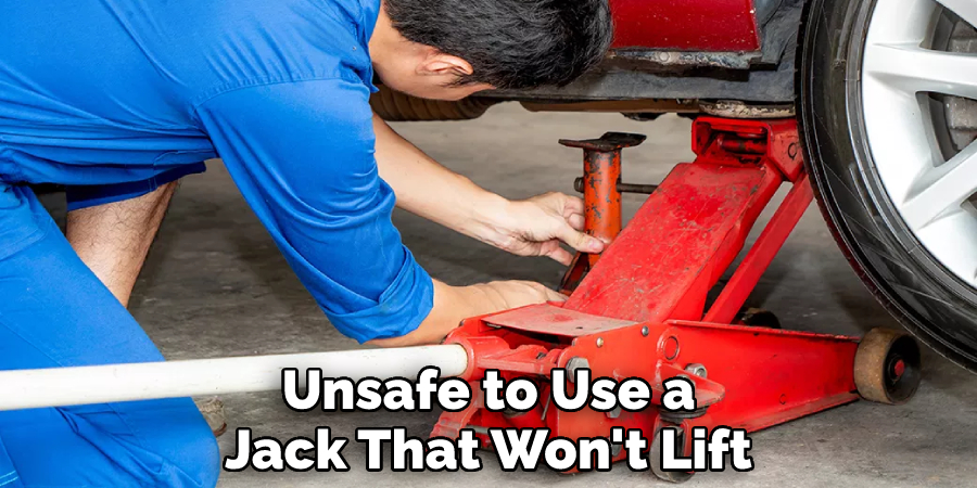 Unsafe to Use a Jack That Won't Lift