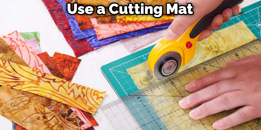 Use a Cutting Mat