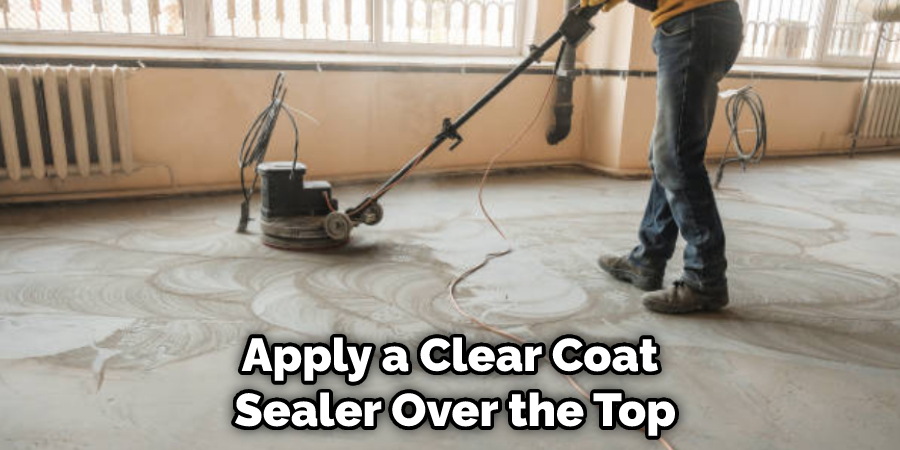 Apply a Clear Coat Sealer Over the Top