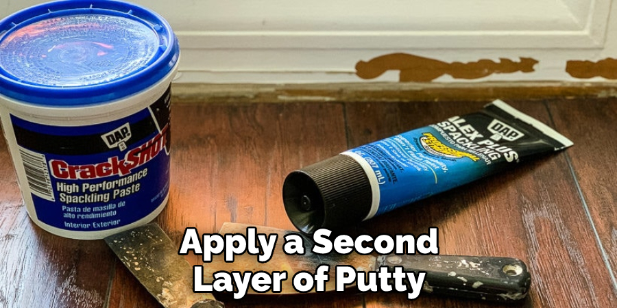 Apply a Second Layer of Putty