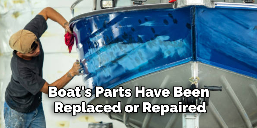  Boat's Parts Have Been  Replaced or Repaired