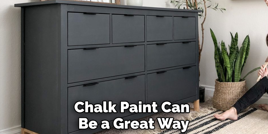 Chalk Paint Can Be a Great Way