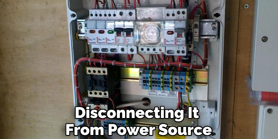 Disconnecting It From Power Source