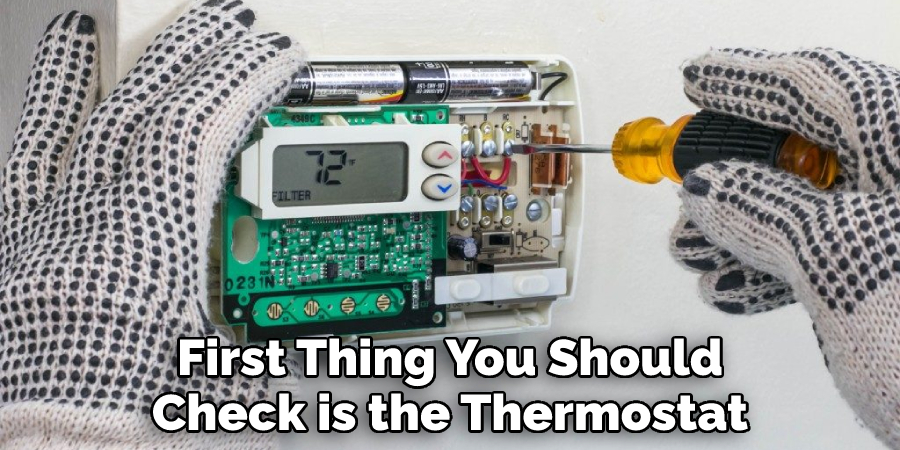 First Thing You Should Check is the Thermostat