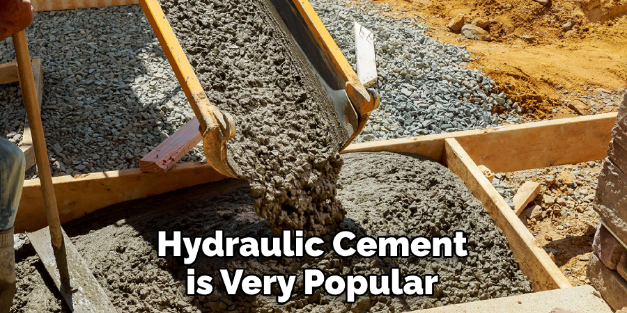 Hydraulic Cement is Very Popular