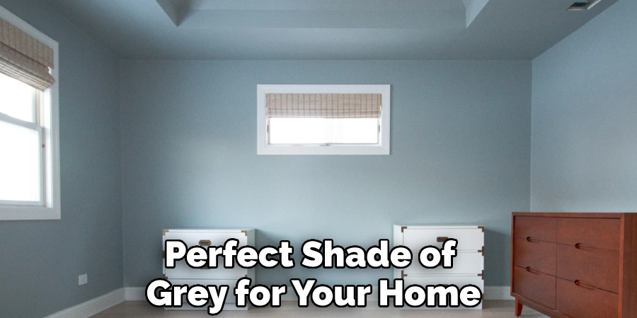 Perfect Shade of Grey for Your Home