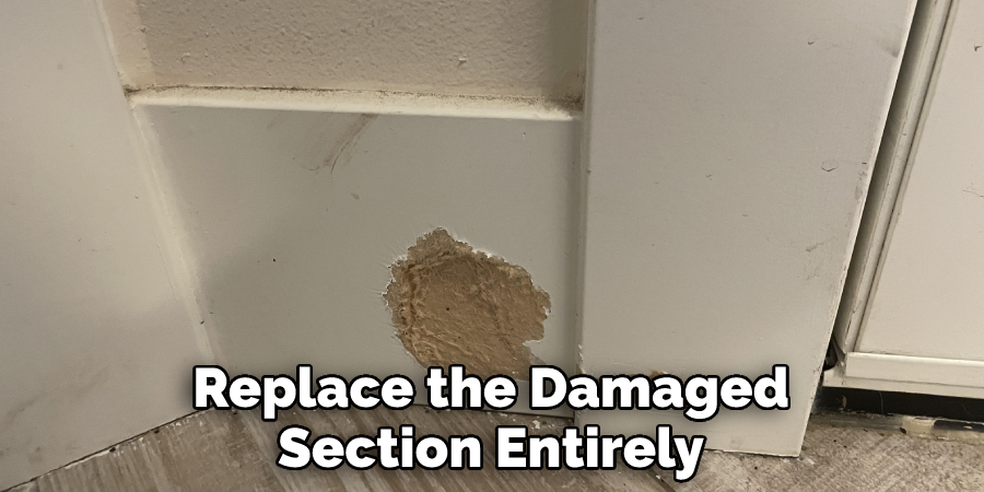 Replace the Damaged Section Entirely