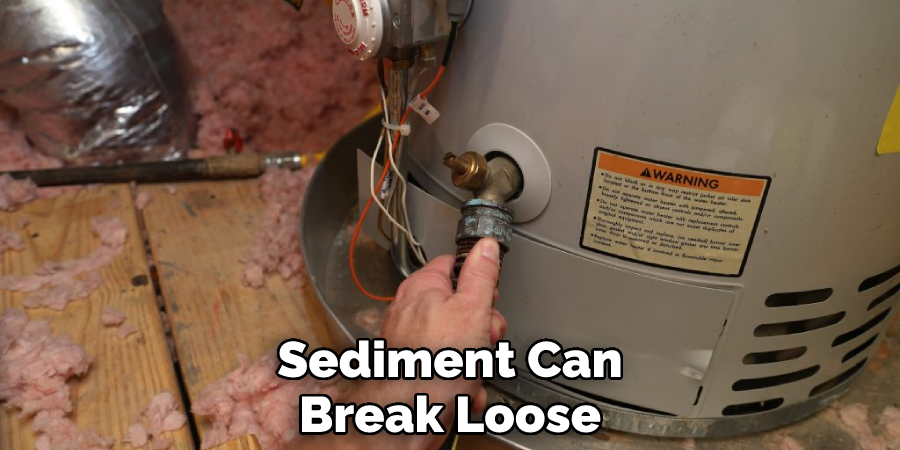 Sediment Can Break Loose