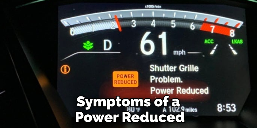 Symptoms of a Power Reduced